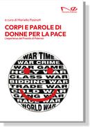CORPI E PAROLE DI DONNE PER LA PACE L’esperienza del Presidio di Palermo | A cura di Mariella Pasinati