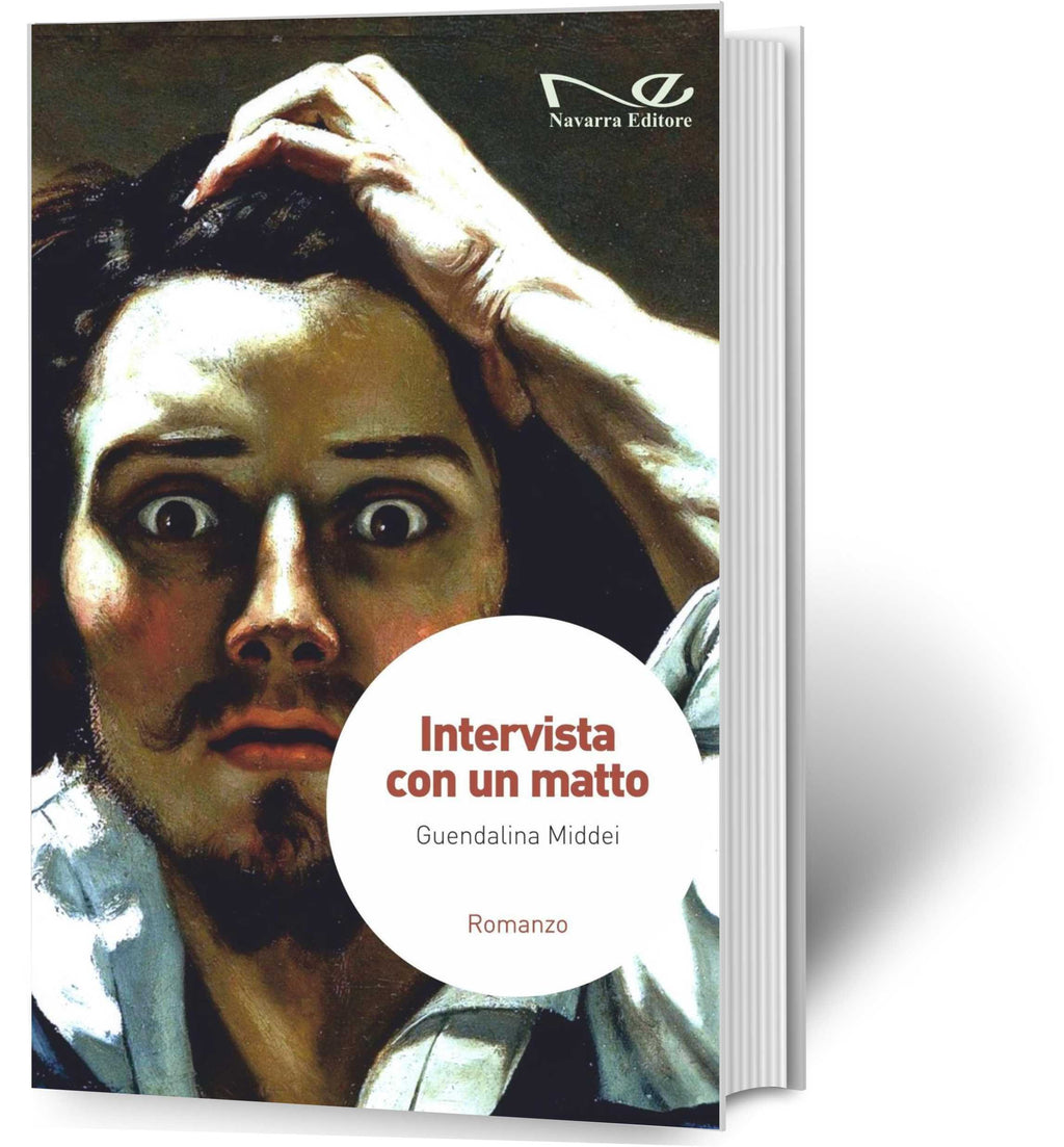 Intervista con un matto - Guendalina Middei - Libro - Navarra Editore 