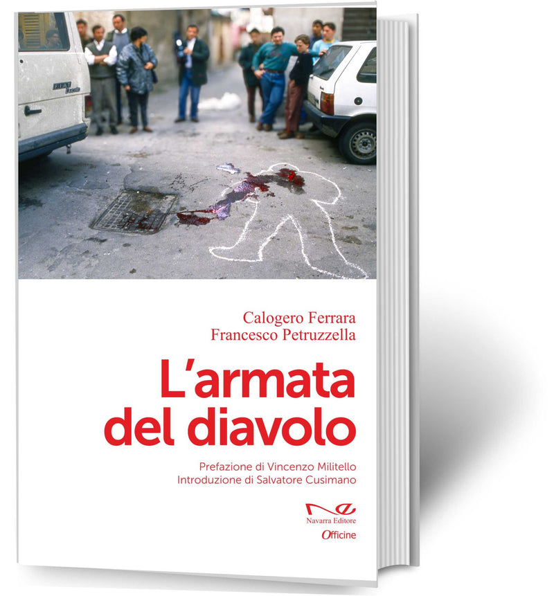 L’ARMATA DEL DIAVOLO | Calogero Ferrara e Francesco Petruzzella
