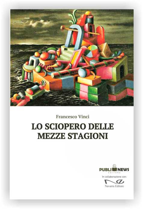 LO SCIOPERO DELLE MEZZE STAGIONI | Francesco Vinci