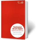 VENIVAMO DA UN SOGNO | Maria Teresa Coraci