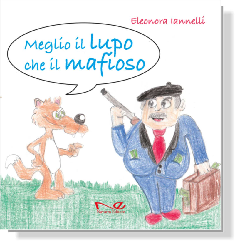 MEGLIO IL LUPO CHE IL MAFIOSO | Eleonora Iannelli