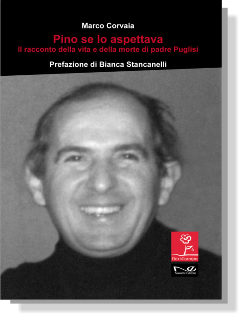 PINO SE LO ASPETTAVA Il racconto della vita e della morte di padre Puglisi | Marco Corvaia