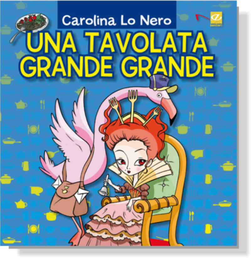 UNA TAVOLATA GRANDE GRANDE | Carolina Lo Nero