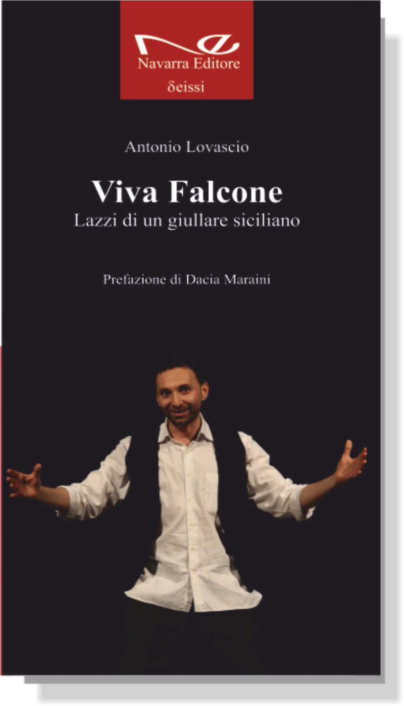 VIVA FALCONE Lazzi di un giullare siciliano | Antonio Lovascio
