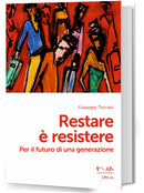 RESTARE E’ RESISTERE Per il futuro di una generazione | Giuseppe Trovato
