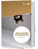 AMARE VUOL DIRE NON PERDERSI MAI | Roberto Puglisi