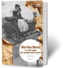 BERTHA BENZ Le 100 miglia che cambiarono la storia | Ester Rizzo