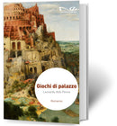 GIOCHI DI PALAZZO | Leonardo Aldo Penna