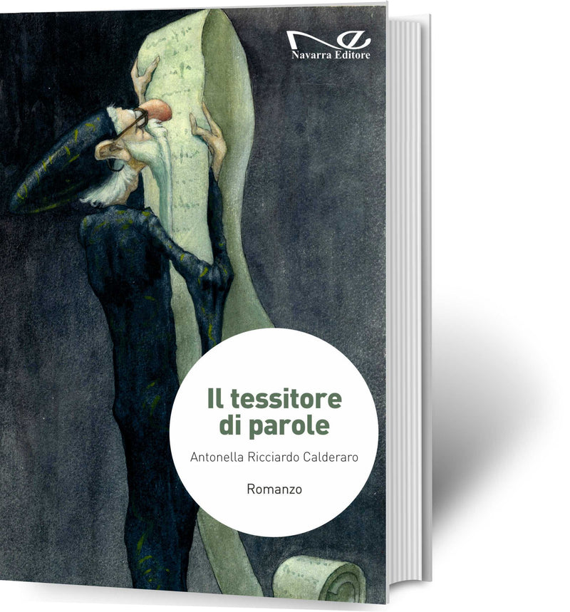 IL TESSITORE DI PAROLE | Antonella Ricciardo Calderaro