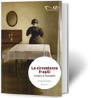 LE CIRCOSTANZE FRAGILI. L’OMBRA DI PIRANDELLO | Virginia Asaro