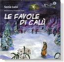 LE FAVOLE DI CALÙ | Sonia Luisi - Illustrazioni di Tommaso Rallo