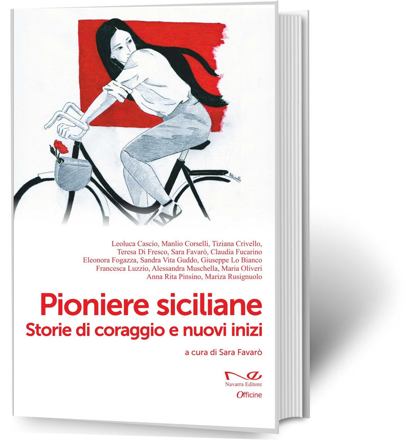 PIONIERE SICILIANE Storie di coraggio e nuovi inizi | AA.VV. A cura di Sara Favarò