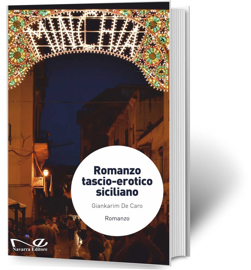 ROMANZO TASCIO-EROTICO SICILIANO | Giankarim De Caro
