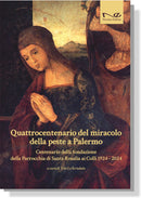 QUATTROCENTENARIO DEL MIRACOLO DELLA PESTE A PALERMO | a cura di Vito Lo Scrudato