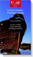 LA TERRA BRUCIA: L'ESTREMO VIAGGIO | AA. VV. con i contributi di Licia A. Callari, Nicola Diomede, Gianfranco Perriera