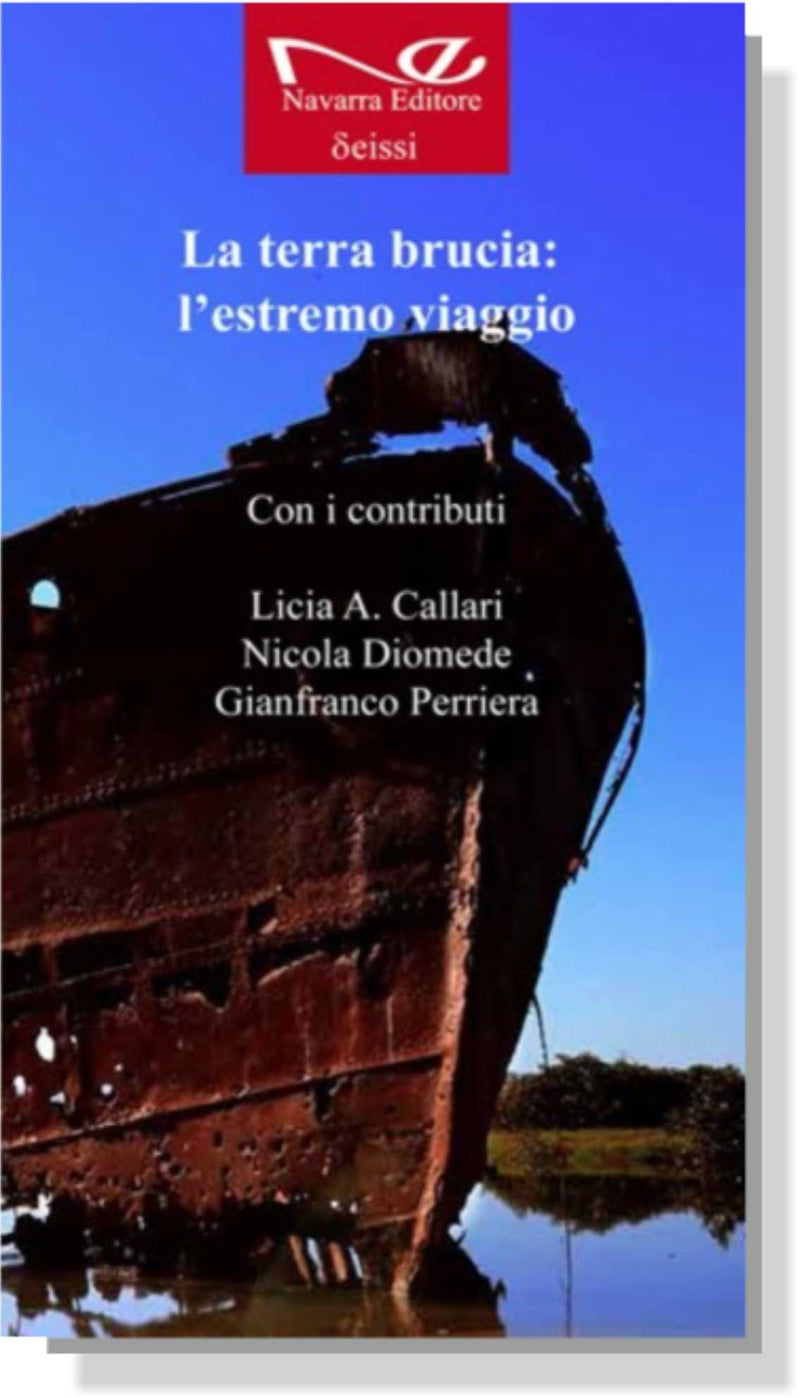 LA TERRA BRUCIA: L'ESTREMO VIAGGIO | AA. VV. con i contributi di Licia A. Callari, Nicola Diomede, Gianfranco Perriera