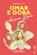 OMAR E DORA ADORANO ROMA | G. Di Vita, D. Persico