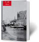 APPUNTAMENTO A LA GOULETTE  Le assenze senza ritorno dei 150.000 emigrati italiani in Tunisia  | Franco Blandi