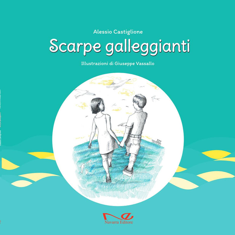 SCARPE GALLEGGIANTI |  Alessio Castiglione, illustrazioni di Giuseppe Vassallo
