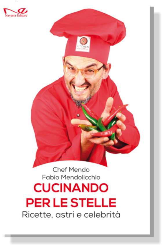 CUCINANDO PER LE STELLE Ricette, astri e celebrità | Chef Mendo Fabio Mendolicchio