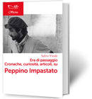 ERA DI PASSAGGIO Cronache, curiosità, articoli su Peppino Impastato | Salvo Vitale