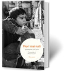 FIORI MAI NATI | Giankarim De Caro