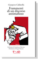 FRAMMENTI DI UN DISCORSO ANTIMAFIOSO | Gianpiero Caldarella