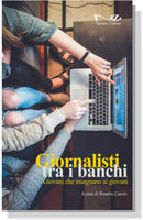 GIORNALISTI TRA I BANCHI Giovani che insegnano ai giovani | a cura di Rosaria Cascio