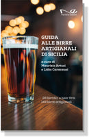GUIDA ALLE BIRRE ARTIGIANALI DI SICILIA | a cura di Maurizio Artusi e Lidia Caracausi