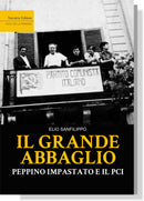 IL GRANDE ABBAGLIO. PEPPINO IMPASTATO E IL PCI | Elio Sanfilippo