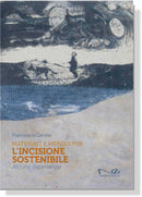 MATERIALI E METODI PER L'INCISIONE SOSTENIBILE Alcune esperienze | Francesca Genna