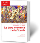 LA DURA MEMORIA DELLA SHOAH | a cura di Carmelo Botta e Francesca Lo Nigro