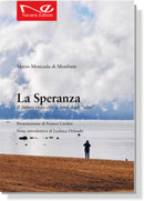 LA SPERANZA Il futuro visto con le lenti degli "altri" | Mario Moncada di Monforte