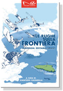 LE RUGHE SULLA FRONTIERA Lampedusa Restiamo Umani! | a cura di Gianpiero Caldarella