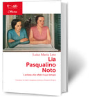 LIA PASQUALINO NOTO L’artista che sfidò il suo tempo | Luisa Maria Leto