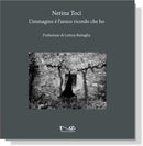 L’IMMAGINE È L’UNICO RICORDO CHE HO | Nerina Toci