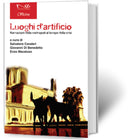 LUOGHI D'ARTIFICIO Narrazioni della metropoli al tempo della crisi | a cura di Salvatore Cavaleri, Giovanni Di Benedetto ed Enzo Macaluso