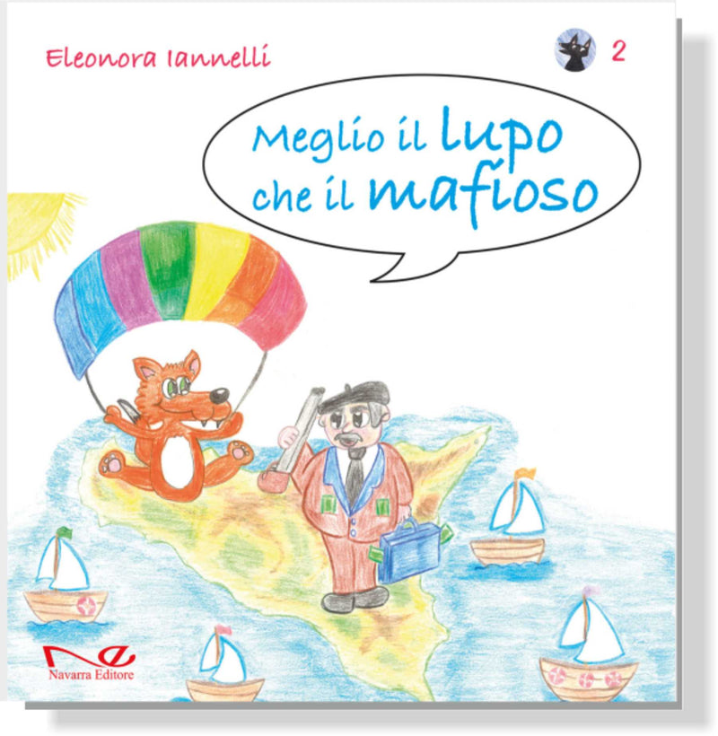 MEGLIO IL LUPO CHE IL MAFIOSO 2 | Eleonora Iannelli