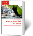 MISERIA E NOBILTÀ IN SICILIA Vite di aristocratici eccentrici e poveri talentuosi | Antonino Cangemi