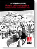 PAROLE CONTRO IL POTERE  Vincenzo Consolo, ritratti e lezioni civili | Concetto Prestifilippo