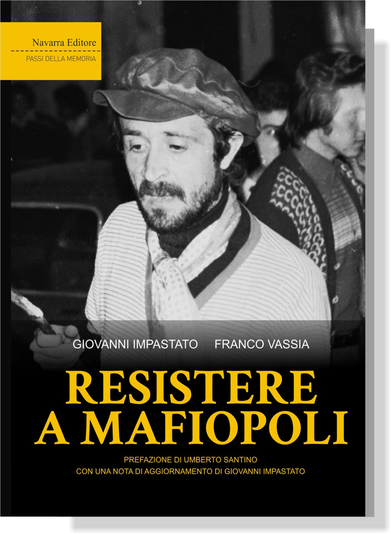 RESISTERE A MAFIOPOLI | Giovanni Impastato Franco Vassia