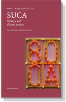 SUCA. Storia e usi di una parola | Roberto Sottile