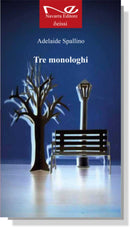TRE MONOLOGHI | Adelaide Spallino